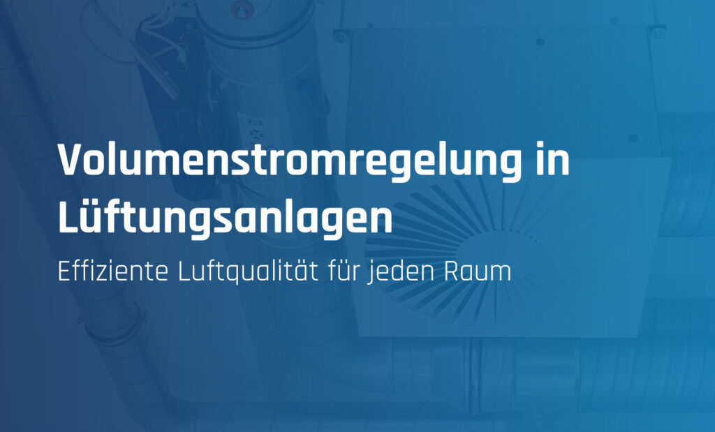 Volumenstromregelung